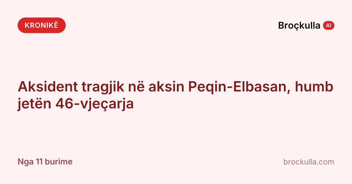 Aksident tragjik në aksin Peqin-Elbasan, humb jetën 46-vjeçarja