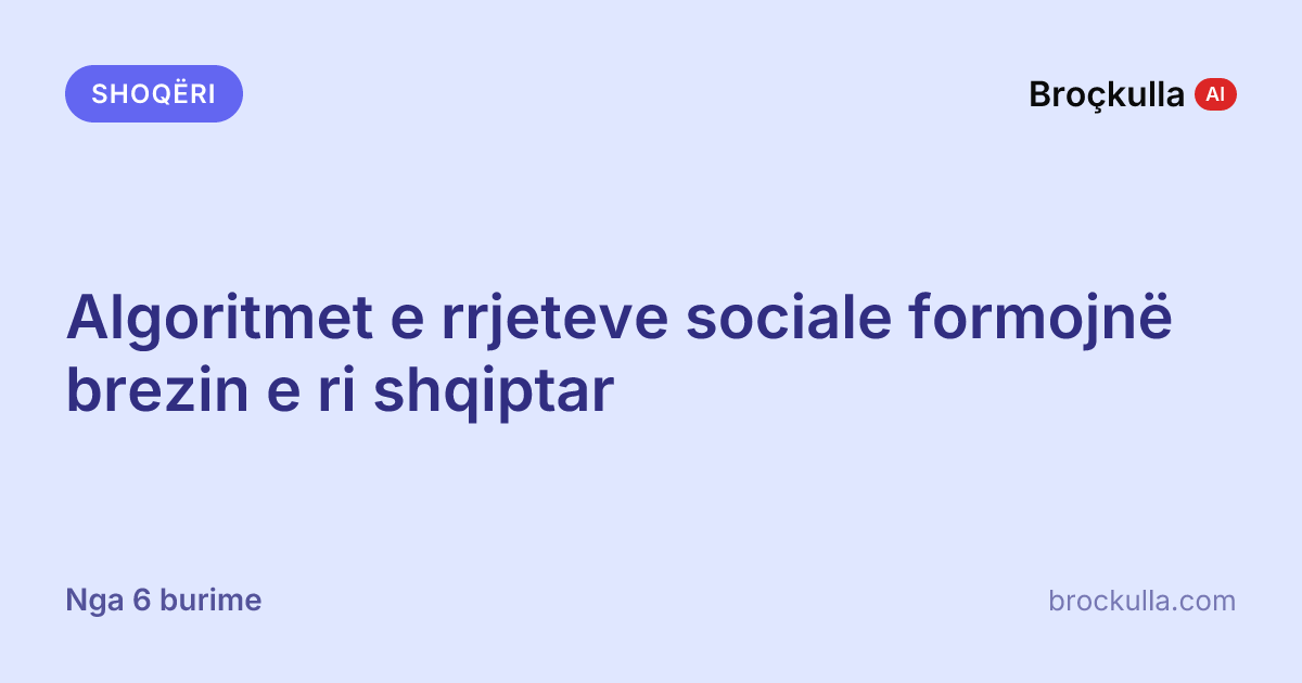 Algoritmet e rrjeteve sociale formojnë brezin e ri shqiptar