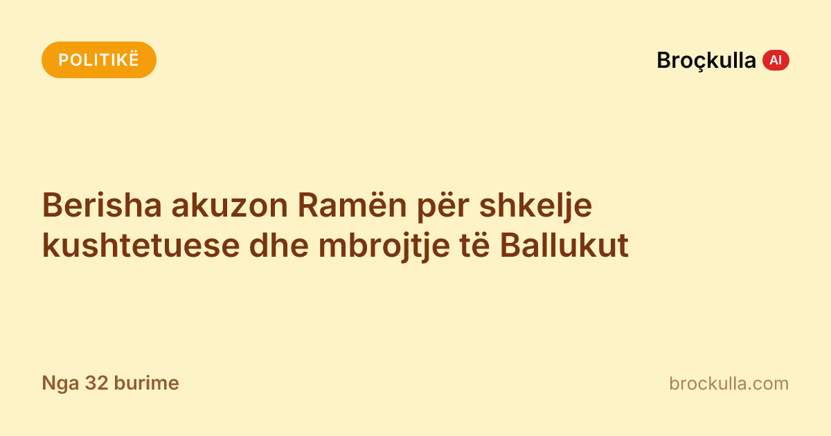 Berisha akuzon Ramën për shkelje kushtetuese dhe mbrojtje të Ballukut