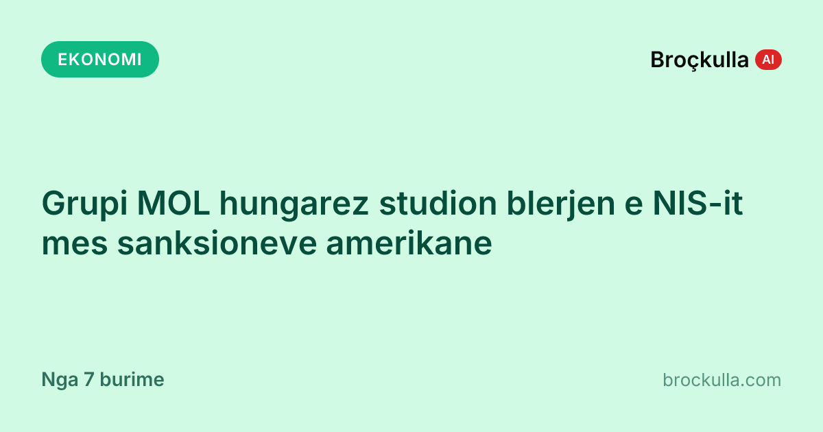 Grupi MOL hungarez studion blerjen e NIS-it mes sanksioneve amerikane