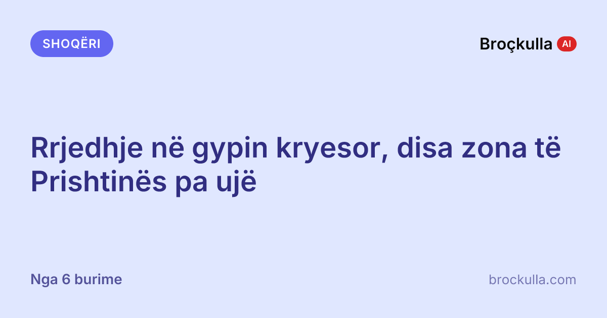 Rrjedhje në gypin kryesor, disa zona të Prishtinës pa ujë