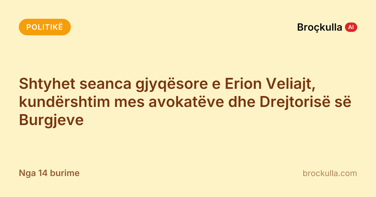 Shtyhet seanca gjyqësore e Erion Veliajt, kundërshtim mes avokatëve dhe Drejtorisë së Burgjeve