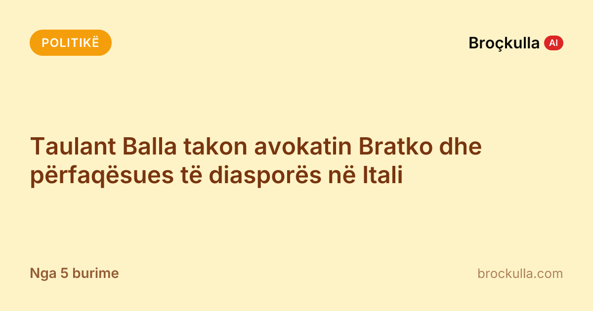Taulant Balla takon avokatin Bratko dhe përfaqësues të diasporës në Itali