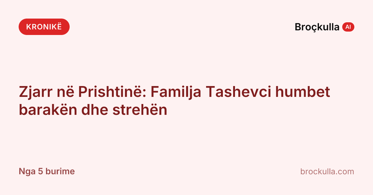 Zjarr në Prishtinë: Familja Tashevci humbet barakën dhe strehën